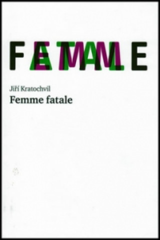 Book Femme fatale Jiří Kratochvil
