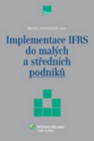 Книга Implementace IFRS do malých a středních podniků Marie Paseková