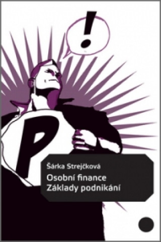 Book Osobní finance Základy podnikání Šárka Strejčková