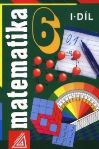Könyv Matematika 6  I.díl Alena Šarounová