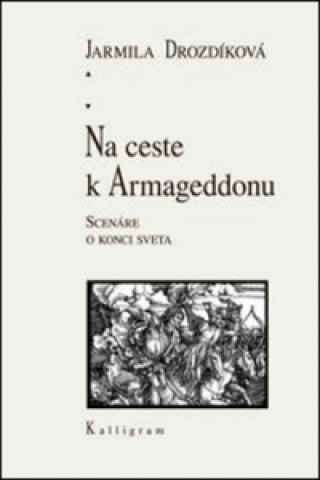 Kniha Na ceste k Armageddonu Jarmila Drozdíková