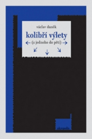 Book Kolibří výlety (z jednoho do pěti) Václav Daněk