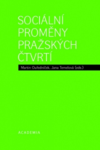 Carte Sociální proměny pražských čtvrtí Martin Ouředníček; Jana Temelová