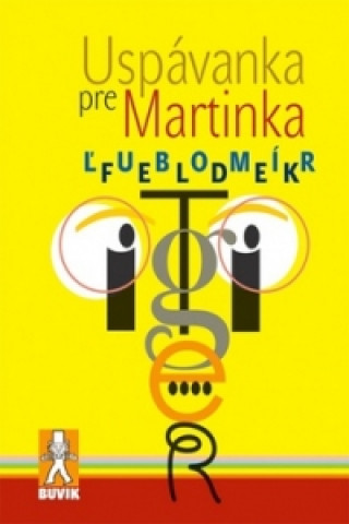Könyv Uspávanka pre Martinka Ľubomír Feldek
