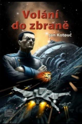 Kniha Volání do zbraně Jan Kotouč
