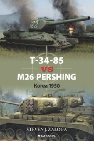 Kniha T-34-85 vs M26 Pershing Steven J. Zaloga