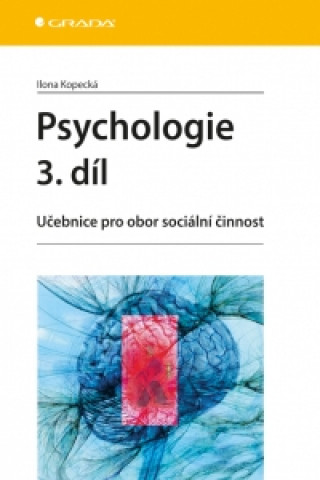 Kniha Psychologie 3. díl Ilona Kopecká