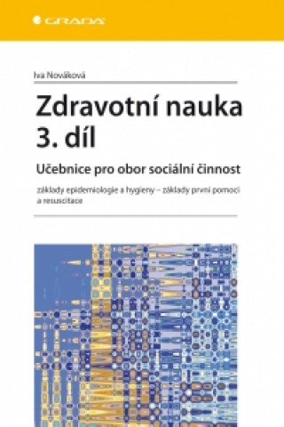 Könyv Zdravotní nauka 3.díl Iva Nováková