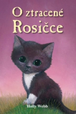 Книга O ztracené Rosičce Holly Webb