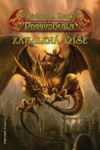 Kniha DragonRealm Zahalená říše Richard A. Knaak