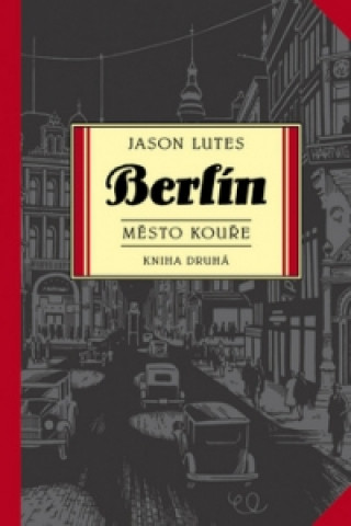 Book Berlín Město kouře Jason Lutes