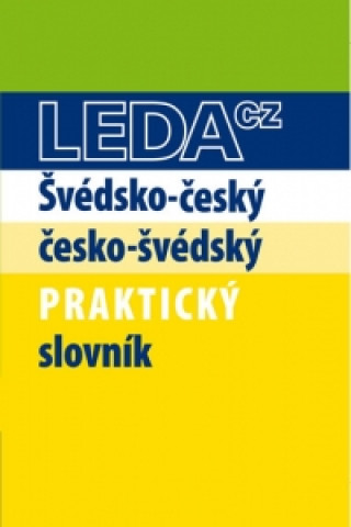 Kniha Švédsko-český česko-švédský praktický slovník J. Svatošová