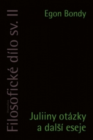 Book Juliiny otázky a další eseje Egon Bondy