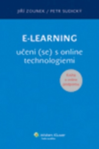 Kniha E-learning učení (se) s online technologiemi Jiří Zounek