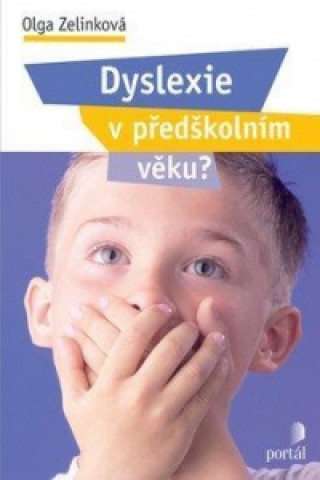 Knjiga Dyslexie v předškolním věku ? Olga Zelinková