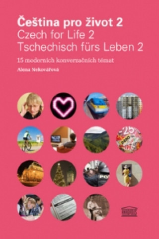 Kniha Czech for Life: 15 Modern Conversational Themes Alena Nekovářová