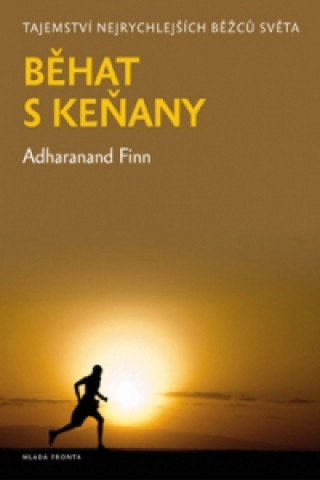 Carte Běhání s Keňany Adharanand Finn