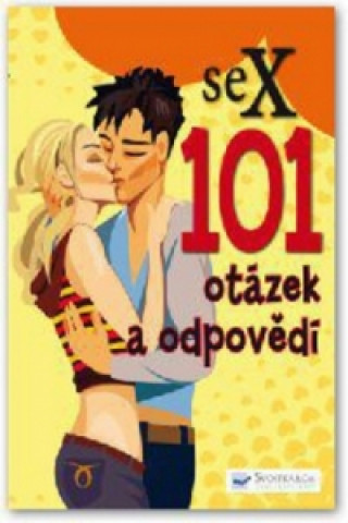 Kniha Sex 101 otázek a odpovědí neuvedený autor