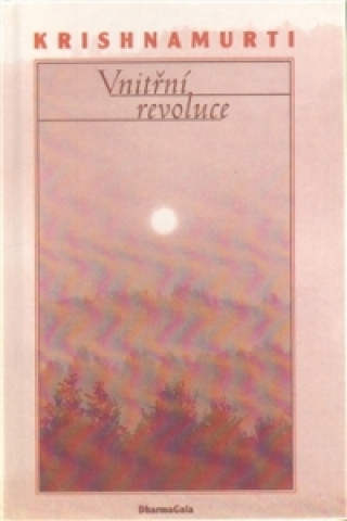 Kniha Vnitřní revoluce Jiddu Krishnamurti