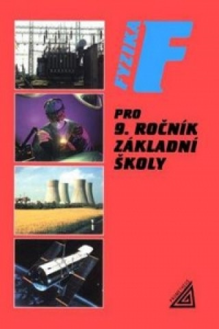 Książka Fyzika pro 9. ročník základní školy J. Bohuněk