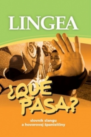 Kniha Qué pasa? Slovník slangu a hovorovej španielčiny neuvedený autor