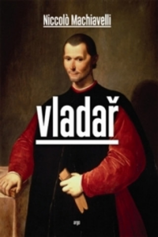 Könyv Vladař Niccoló Machiavelli