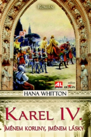 Книга Karel IV. Hana Whitton