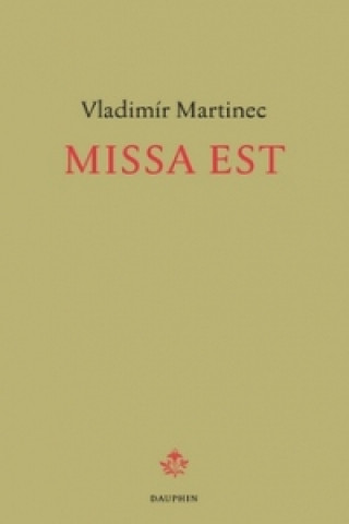 Könyv Missa est Vladimír Martinec