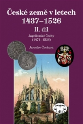 Carte České země 1437-1526 Jaroslav Čechura