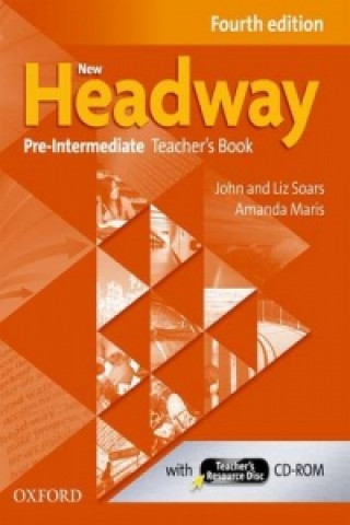Carte New Headway Pre-Int. Teacher's Book Fourth Edition with Teacher's Resource Disc John a Liz Soars