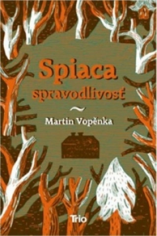 Książka Spiaca spravodlivosť Martin Vopěnka