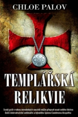 Книга Templářská relikvie Chloe Pavlov
