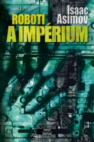 Book Roboti a impérium Isaac Asimov