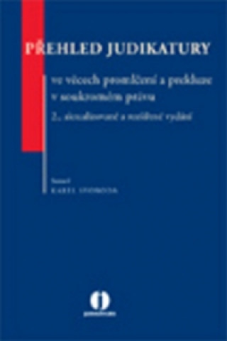 Книга Přehled judikatury ve věcech promlčení a prekluze v soukromém právu Karel Svoboda