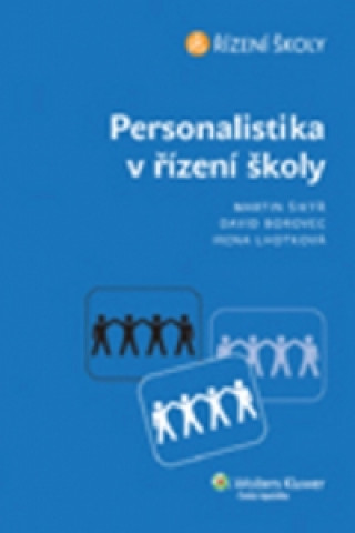 Kniha Personalistika v řízení školy Martin Šikýř; David Borovec; Irena Lhotková