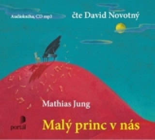 Hanganyagok Malý princ v nás Mathias Jung