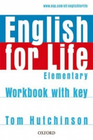 Kniha English for Life Elementary Workbook with Key Thomas Hutchinson