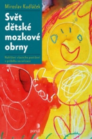 Könyv Svět dětské mozkové obrny Miroslav Kudláček