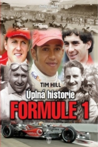 Książka Formule 1 Úplná historie Tim Hill
