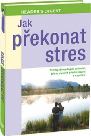 Könyv Jak překonat stres neuvedený autor