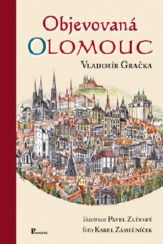 Kniha Objevovaná Olomouc Vladimír Gračka