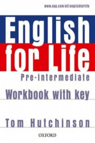 Könyv English for life Pre-Intermediate Workbook with Key Thomas Hutchinson
