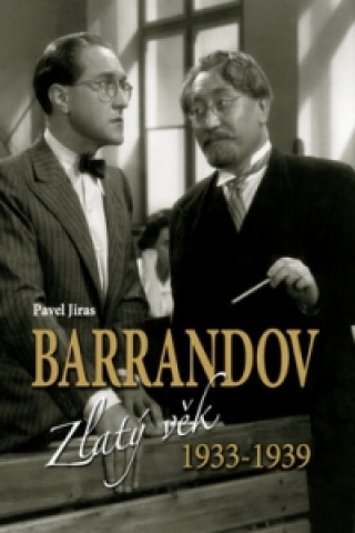 Book Barrandov Zlatý věk 1933-1939 Pavel Jiras