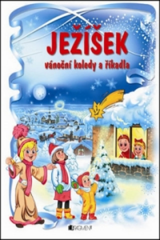 Kniha Ježíšek Vánoční koledy a říkadla 