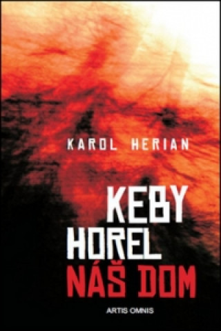 Book Keby horel náš dom Karol Herian