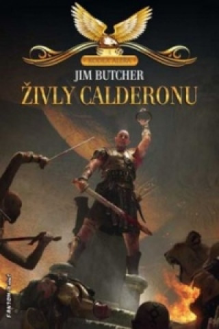 Kniha Živly Calderonu Jim Butcher