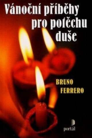 Könyv Vánoční příběhy pro potěchu duše Bruno Ferrero