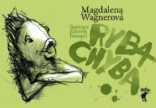 Kniha Ryba Chyba Magdalena Wagnerová; Zdeněk Netopil
