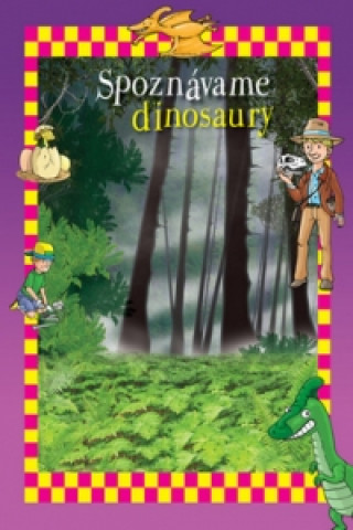 Kniha Spoznávame dinosaury neuvedený autor