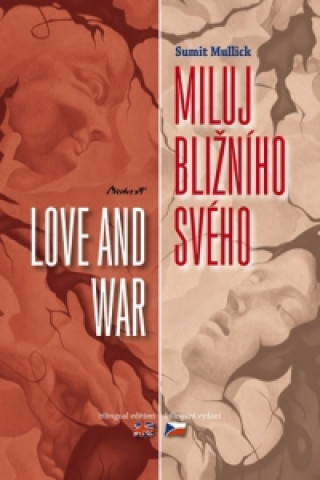 Könyv Miluj bližního svého / Love and War Sumit Mulick